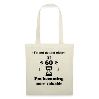 I'm not getting older, at 60 I'm gaining value - Tote Bag - nature - Front