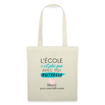cadeau maitresse - école plus fun avec maitresse - Sac en tissu - nature - Devant