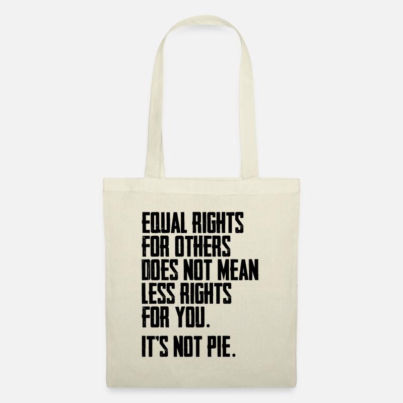 Equal Rights For Others Does Not Mean Less Rights - Stoffbeutel - Natur