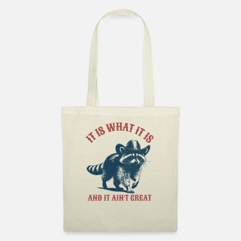 It Is What It Is and it Aint Great Waschbär - Stoffbeutel - Natur