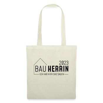 Bauherrin 2023 // Ich habe hier das sagen //dunkel - Stoffbeutel - Natur - Vorne