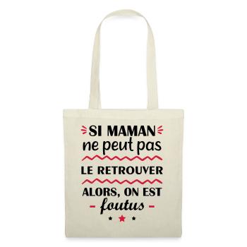maman ne peut pas le retrouver, fête des mères - Sac en tissu - nature - Devant