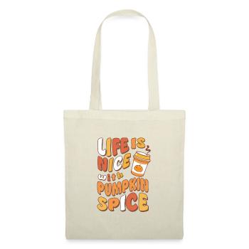 Life is nice with pumpkin spice - Tote Bag - nature - Front