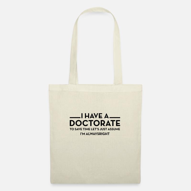 I have a Doctorate | PhD print - Stoffbeutel - Natur