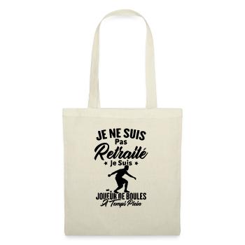 Je ne suis pas retraité je suis joueur de boules - Sac en tissu - nature - Devant