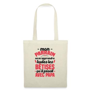 Mon Parrain Va M'apprendre Les Bêtises Humour - Sac en tissu - nature - Devant