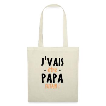 J'vais être papa putain ! - Sac en tissu - nature - Devant