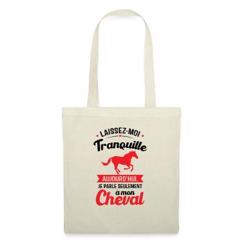 Aujourd'hui je parle seulement à mon cheval - Sac en tissu - nature - Devant