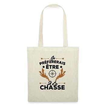 Je préférerais être à la chasse, Cadeau Chasseur - Sac en tissu - nature - Devant