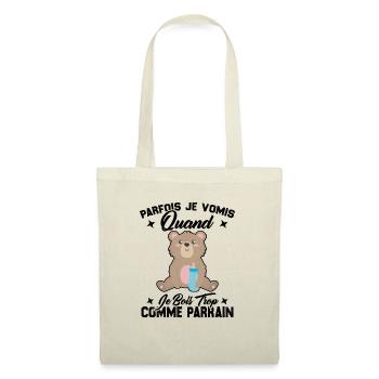 Parfois je vomis quand je bois trop comme parrain - Sac en tissu - nature - Devant