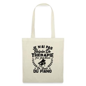 J'ai Juste Besoin De Jouer Du Piano Humour Cadeau - Sac en tissu - nature - Devant