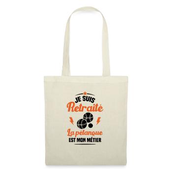Je suis retraité la pétanque est mon métier Cadeau - Sac en tissu - nature - Devant