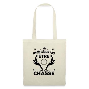 Je préférerais être à la chasse, Cadeau Chasseur - Sac en tissu - nature - Devant