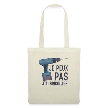 Je peux pas j'ai bricolage Humour cadeau - Sac en tissu - nature - Devant