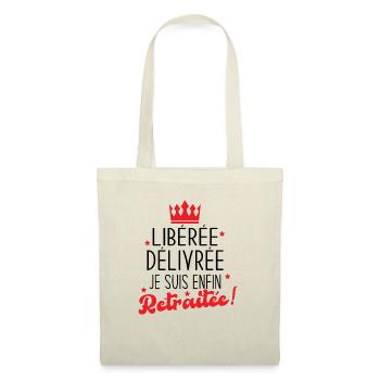 Libérée Délivrée Je suis Enfin Retraitée Cadeau - Sac en tissu - nature - Devant