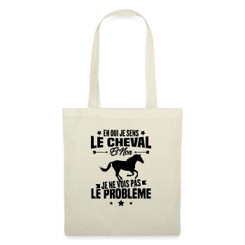 Je sens le cheval et non je ne vois le problème - Sac en tissu - nature - Devant
