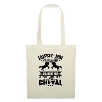 Cadeau aujourd'hui je parle seulement à mon cheval - Sac en tissu - nature - Devant