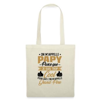 On M'appelle Papy Parce Que Je Suis Trop Cool - Sac en tissu - nature - Devant