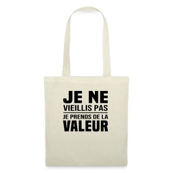 Je ne vieillis pas, je prends de la valeur - Sac en tissu - nature - Devant