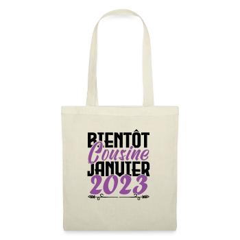 Annonce grossesse. bientôt Cousine Janvier 2023. - Sac en tissu - nature - Devant