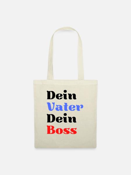 Dein Vater dein Boss Geschenk Vater Spruch papa - Stoffbeutel - Natur