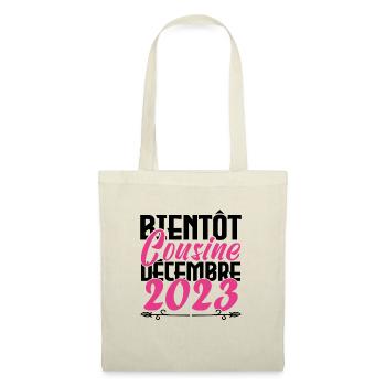 Annonce grossesse. bientôt Cousine Décembre 2023. - Sac en tissu - nature - Devant