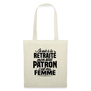 Cadeau retraité, Mon seul patron c'est ma femme - Sac en tissu - nature - Devant