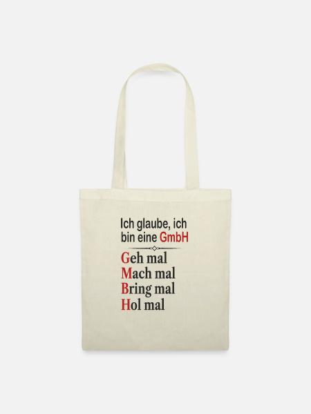 Ich glaube ich bin eine GmbH Lustige Sprüche - Stoffbeutel - Natur