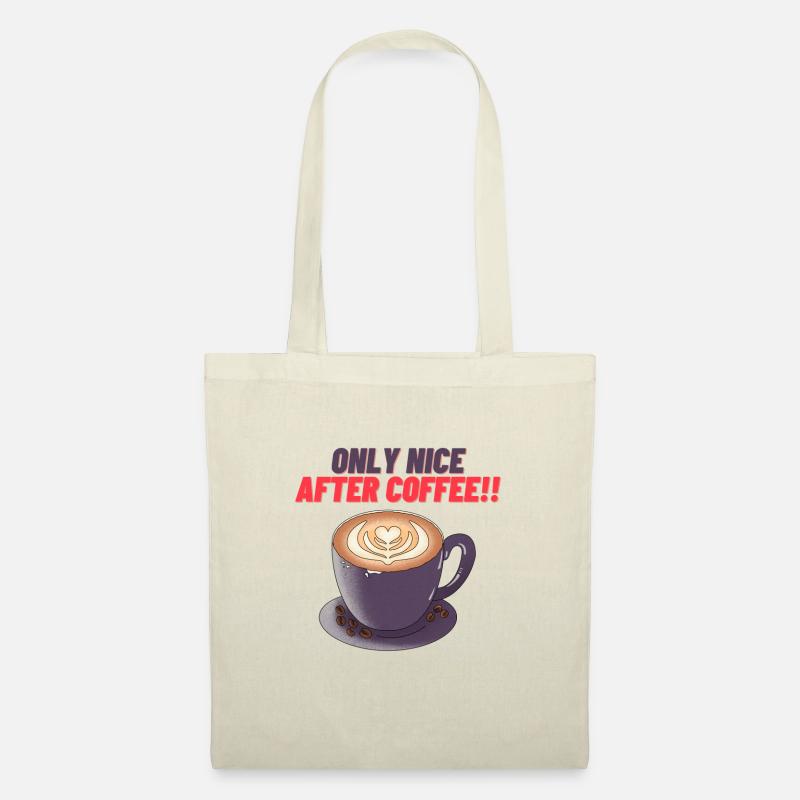 Only Nice after coffee - Tote Bag - nature