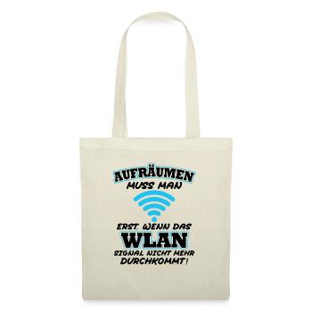 Aufräumen erst wenn das Wlan nicht mehr durchkommt - Stoffbeutel - Natur - Vorne