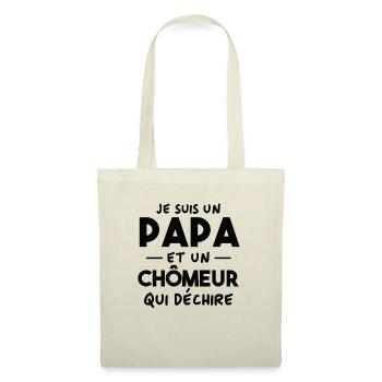 Je suis un papa et un Chômeur qui déchire - Sac en tissu - nature - Devant