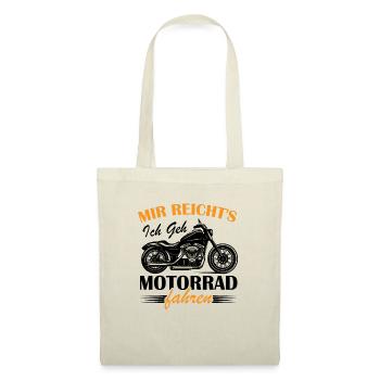 Mir reichts ich geh Motorrad fahren - Stoffbeutel - Natur - Vorne