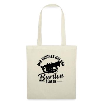 Mir reichts ich geh Bariton blasen - Stoffbeutel - Natur - Vorne