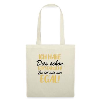 Ich habe das schon verstanden es ist mir nur egal! - Stoffbeutel - Natur - Vorne