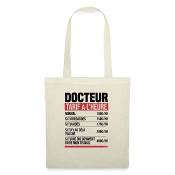 Docteur tarif à l'heure idée cadeau humour - Sac en tissu - nature - Devant