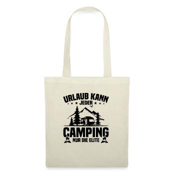 Urlaub Kann Jeder Camping nur Die Elite - Stoffbeutel - Natur - Vorne