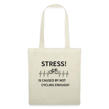 Stress - is caused by not cycling enough - Tote Bag - nature - Front