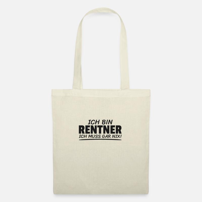 Ich Bin Rentner Ich Muss Gar Nix Ruhestand Rente - Stoffbeutel - Natur