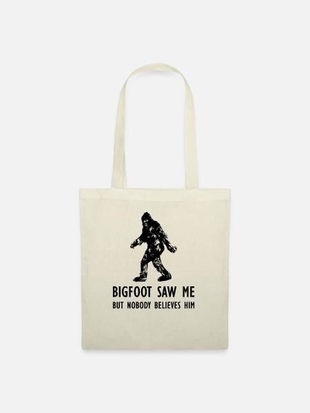 Bigfoot hat mich gesehen, aber niemand glaubt ihm - Stoffbeutel - Natur