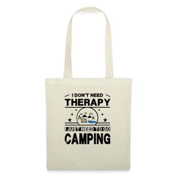 Je n’ai pas besoin de thérapie. J’ai juste besoin d’aller camper - Sac en tissu - nature - Devant