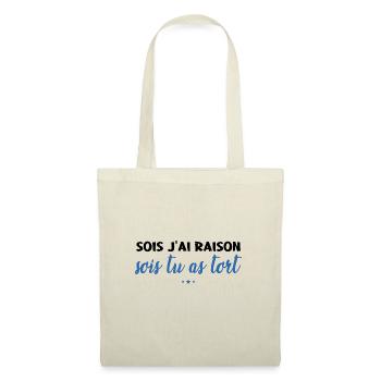 Soit J'ai Raison Soit Tu As Tort - Sac en tissu - nature - Devant