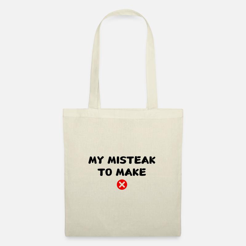 My misteak to make - Tote Bag - nature