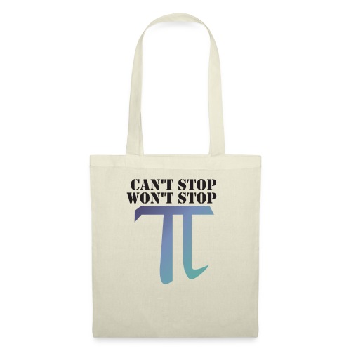 Pi Day Cant Stop Wont Stop Shirt Hell - Stoffbeutel