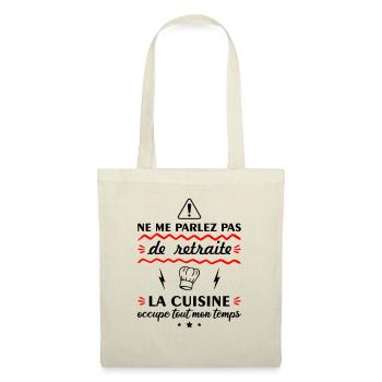 Ne me parlez pas de retraite cuisine, cuisinière - Sac en tissu - nature - Devant