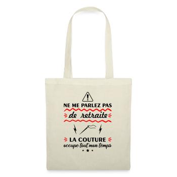 Ne me parlez pas de retraite couture, couturière - Sac en tissu - nature - Devant