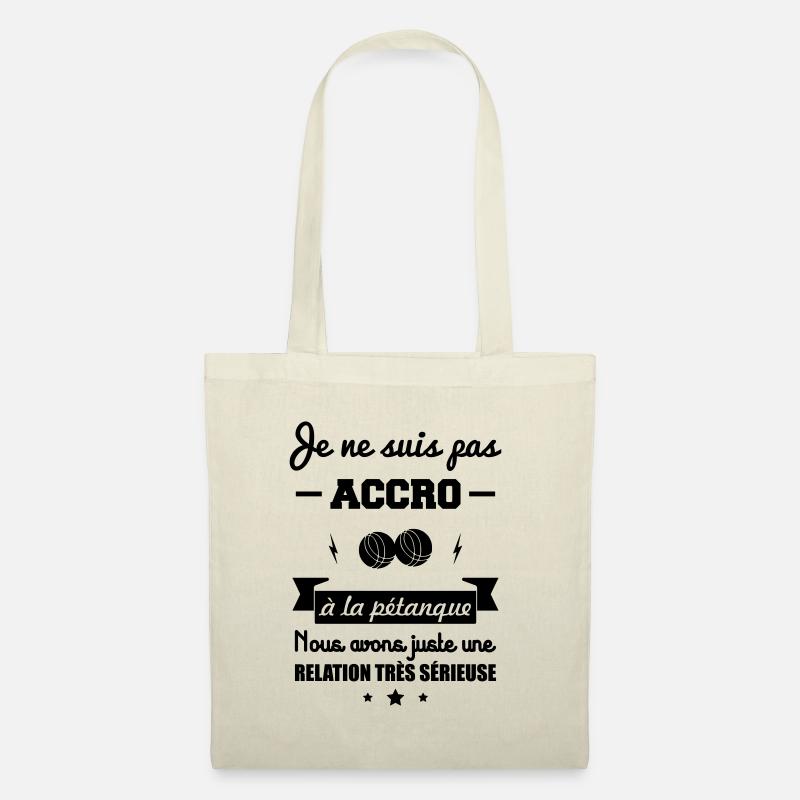 Pas accro à la pétanque,cadeau pétanque - Sac en tissu - nature