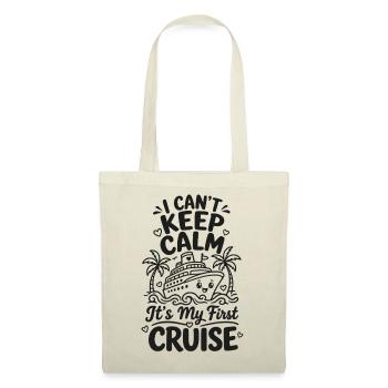 I Can't Keep Calm It's My First Cruise - Stoffbeutel - Natur - Vorne
