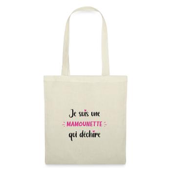 Je suis une mamounette qui déchire - Sac en tissu - nature - Devant