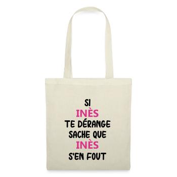 Si inès te dérange sache que inès - Sac en tissu - nature - Devant