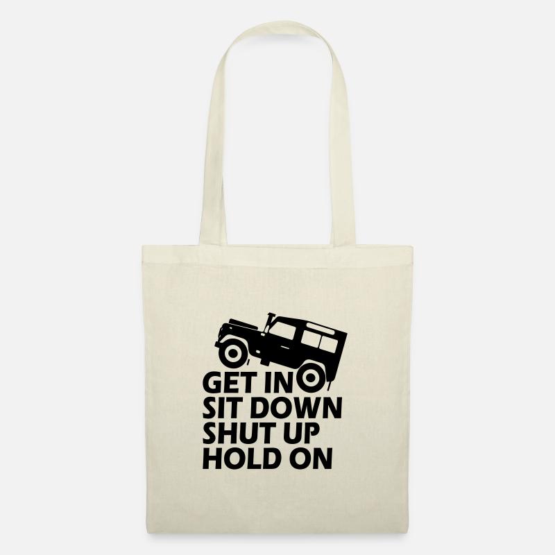 Funny Get in Sit Down Shut Up Hold On - Stoffbeutel - Natur